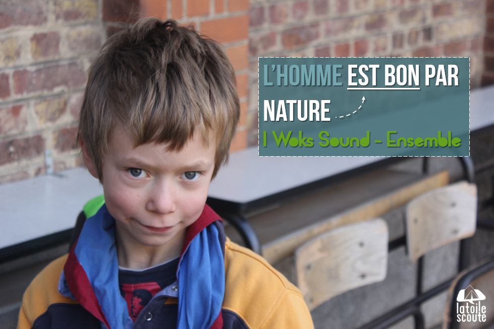 L Homme Est Bon Par Nature Latoilescoute