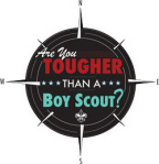 Are You Tougher Than A Boy Scout ?