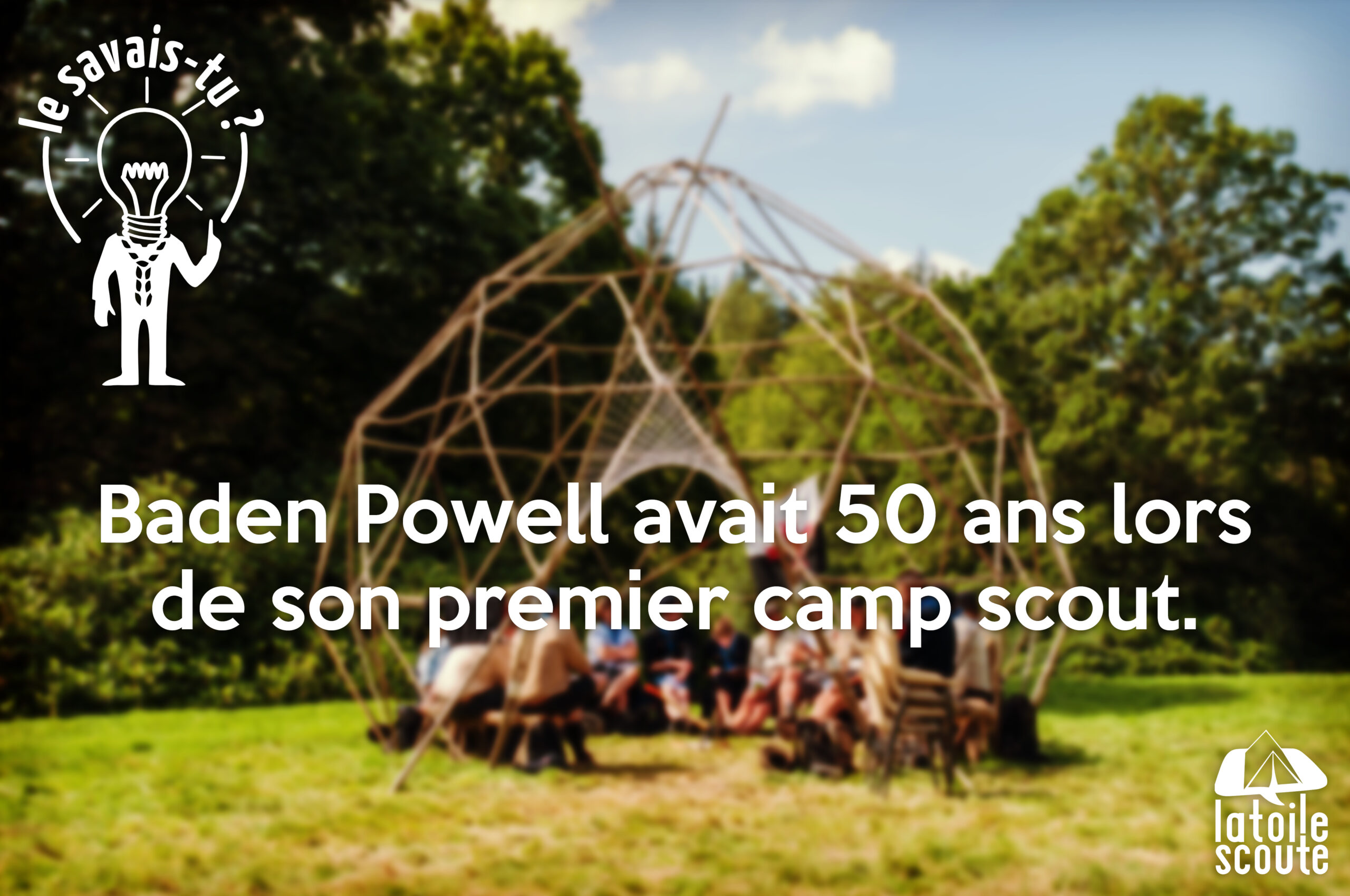 Baden Powell avait 50 ans…