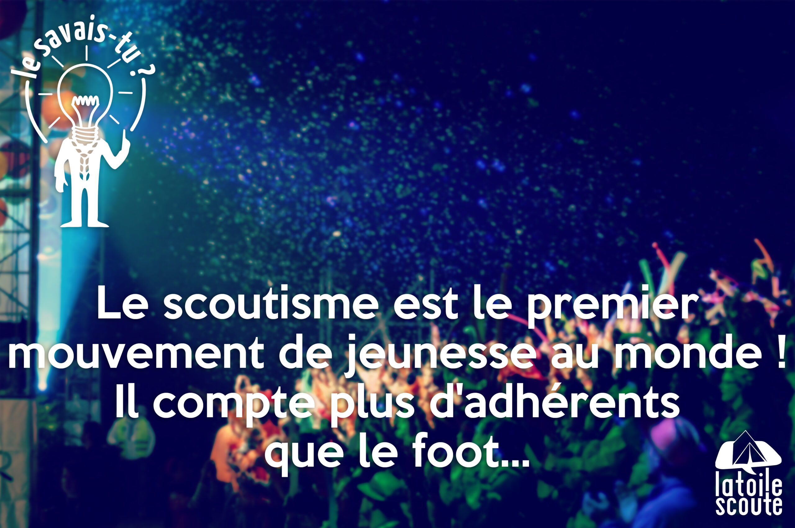 Le scoutisme est le premier…